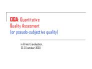 QQA: Quantitative Quality Assesment (or pseudo-subjective quality)