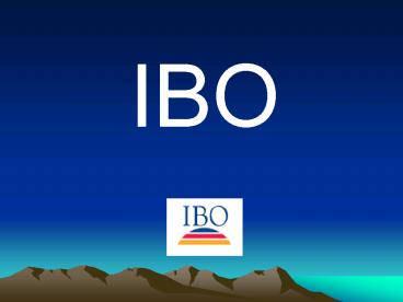 The IBO