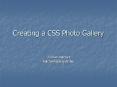 Creating a CSS Photo Gallery PowerPoint PPT Presentation