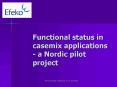 Functional status in casemix applications a Nordic pilot project PowerPoint PPT Presentation