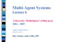 MultiAgent Systems Lecture 6 University Politehnica of Bucarest 2004 2005 Adina Magda Florea adinacs PowerPoint PPT Presentation
