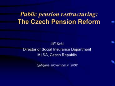 Public pension restructuring: The Czech Pension Reform