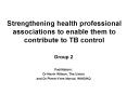 Strengthening health professional associations to enable them to contribute to TB control PowerPoint PPT Presentation
