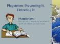 Plagiarism: Preventing It, Detecting It PowerPoint PPT Presentation