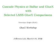 Cascade Physics at BaBar and GlueX