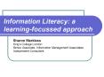 Information Literacy: a learningfocussed approach PowerPoint PPT Presentation