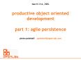 productive object oriented development part 1: agile persistence pietro polsinelli ppolsinelliopenla PowerPoint PPT Presentation