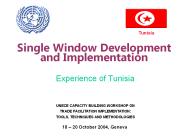 Single Window Development and Implementation  Experience of Tunisia