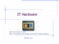 IT Hardware PowerPoint PPT Presentation