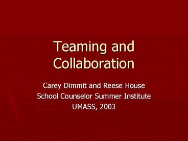 Teaming and Collaboration