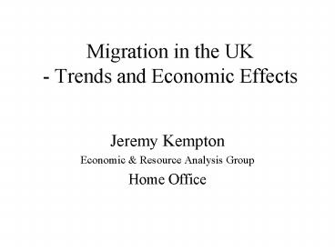 Migration in the UK Trends and Economic Effects
