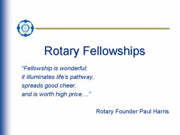 Rotary Fellowships