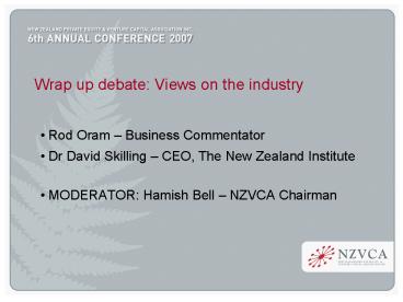 Wrap up debate: Views on the industry