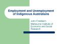 Employment and Unemployment of Indigenous Australians PowerPoint PPT Presentation