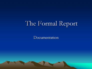 The Formal Report