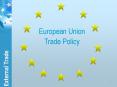 European Union Trade Policy PowerPoint PPT Presentation