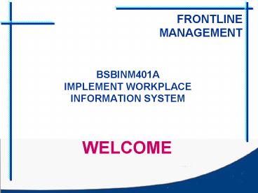 BSBINM401A IMPLEMENT WORKPLACE INFORMATION SYSTEM