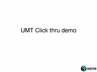 UMT Click thru demo