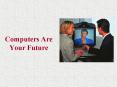 Computers Are Your Future PowerPoint PPT Presentation