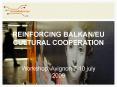 REINFORCING BALKANEU CULTURAL COOPERATION PowerPoint PPT Presentation