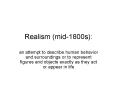 Realism mid1800s: PowerPoint PPT Presentation