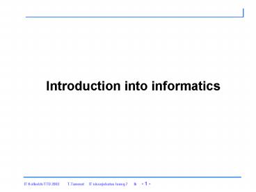 Introduction into informatics