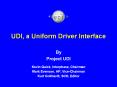 UDI, a Uniform Driver Interface PowerPoint PPT Presentation