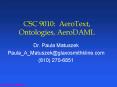 CSC 9010: AeroText, Ontologies, AeroDAML PowerPoint PPT Presentation