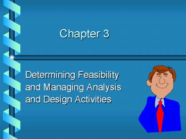 Determining Feasibility and Managing Analysis and Design Activities