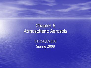 Chapter 6 Atmospheric Aerosols