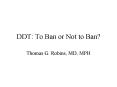 DDT: To Ban or Not to Ban PowerPoint PPT Presentation