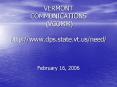 VERMONT COMMUNICATIONS VCOMM http:www.dps.state.vt.usneed PowerPoint PPT Presentation