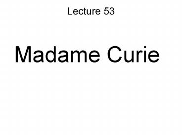 Madame Curie
