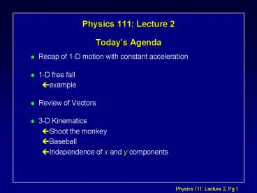 Physics 111: Lecture 2 Todays Agenda