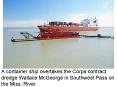 A container ship overtakes the Corps contract dredge Wallace McGeorge in Southwest Pass on the Miss. PowerPoint PPT Presentation