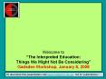 Welcome to The Interpreted Education: Things We Might Not Be Considering Gadsden Workshop, January 8 PowerPoint PPT Presentation