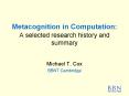 Metacognition in Computation: A selected research history and summary PowerPoint PPT Presentation