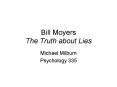 Bill Moyers The Truth about Lies PowerPoint PPT Presentation