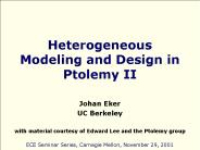 Heterogeneous Modeling and Design in Ptolemy II