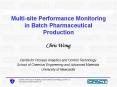 Multisite Performance Monitoring in Batch Pharmaceutical Production PowerPoint PPT Presentation