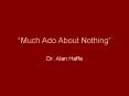 Much Ado About Nothing PowerPoint PPT Presentation