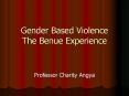 Gender Based Violence The Benue Experience PowerPoint PPT Presentation