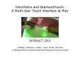 TetraTetris and DiamondTouch: A MultiUser Touch Interface at Play PowerPoint PPT Presentation