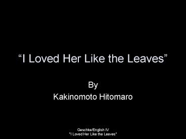 I Loved Her Like the Leaves