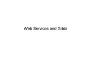 Web Services and Grids