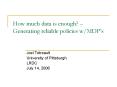 How much data is enough Generating reliable policies wMDPs PowerPoint PPT Presentation