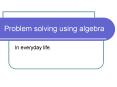 Problem solving using algebra PowerPoint PPT Presentation
