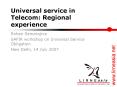 Universal service in Telecom: Regional experience PowerPoint PPT Presentation