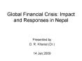 Global Financial Crisis: Impact and Responses in Nepal PowerPoint PPT Presentation