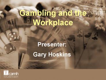 Gambling and the Workplace